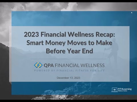 2023 Financial Wellness Recap – Smart Money Moves to Make Before Year End