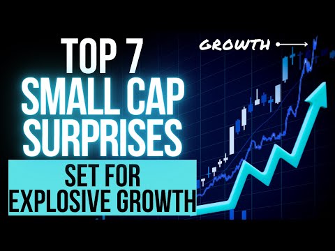 7 Small-Cap Surprises Set for Explosive Growth in the Stock Market