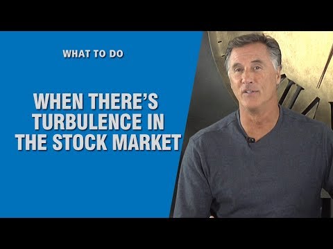 Stock Market Turbulence - What Do You Do?