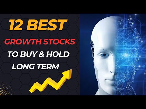 12 Best Growth Stocks to Buy and Hold Long-Term