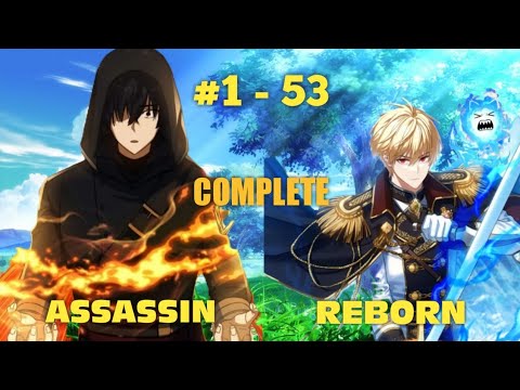 (1-53) The Reincarnated Assassin IS A Genius Swordsman - Manhwa Recap