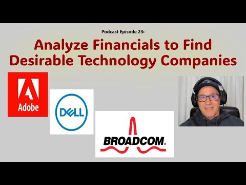 Analyze Financials to Find Desirable Technology Companies - ADBE, DELL, AVGO