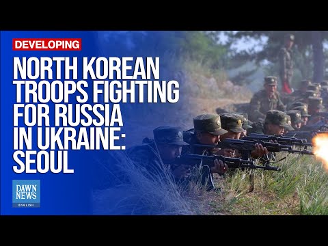 North Korean troops fighting for Russia in Ukraine: Seoul | Dawn News English