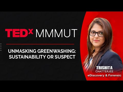 Unmasking Greenwashing: Sustainability or Suspect | Trishita Chatterjee | TEDxMMMUT