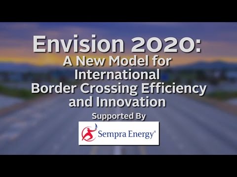 Envision 2020: A New Model for International Border Crossing Efficiency and Innovation