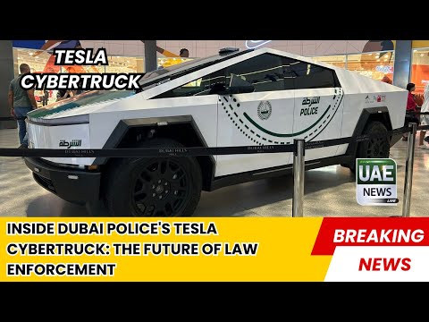 Inside Dubai Police&#039;s Tesla Cybertruck: The Future of Law Enforcement #uaenews