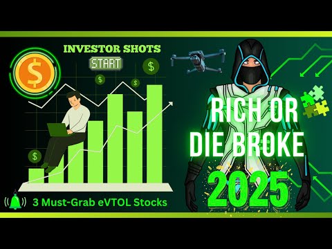 💣2025! Get Rich or Die Broke: 3 Must-Grab eVTOL #topstocks to Skyrocket Your Portfolio!&quot; #investing