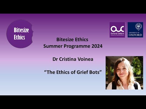 Bitesize Ethics 2024 Week 4: The Ethics of Griefbots