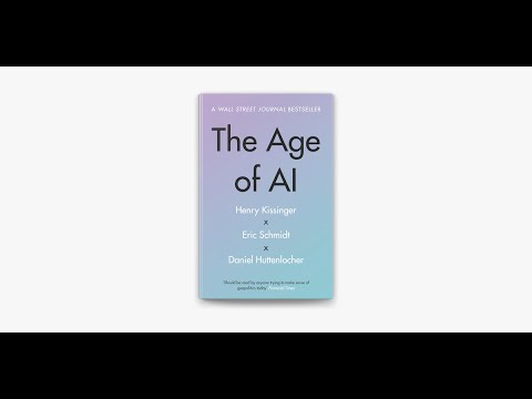 The Age of AI: And our Human Future by Henry Kissinger, Huttenlocher &amp; Schmidt - Audiobook- Ch.1-2/7