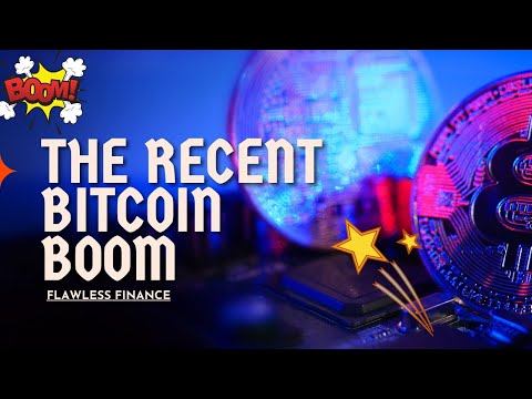 The Truth Behind The Recent Bitcoin Boom