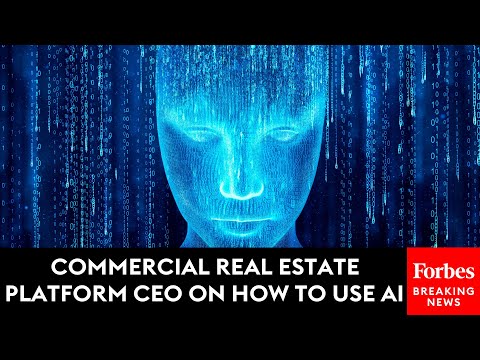 Commercial Real Estate Platform CEO On How To Use AI