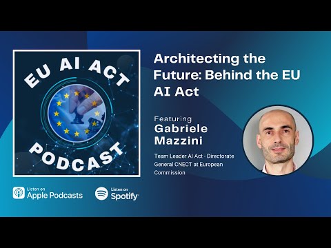 &#039;Architecting the Future: Behind the EU AI Act&#039; with Gabriele Mazzini