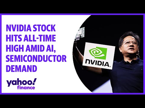 Nvidia stock hits all-time high amid AI, semiconductor demand