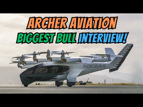 We Interviewed Archer Aviation&#039;s Biggest Bull and He Said This...