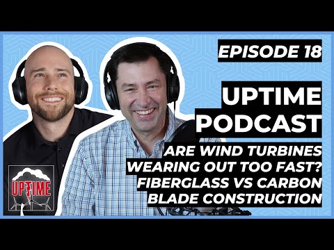 Are Wind Turbines Wearing Out Faster than Advertised? [UPTIME WIND ENERGY PODCAST]