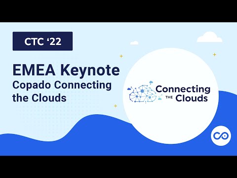 Copado Connecting the Clouds Spring 2022: EMEA Keynote