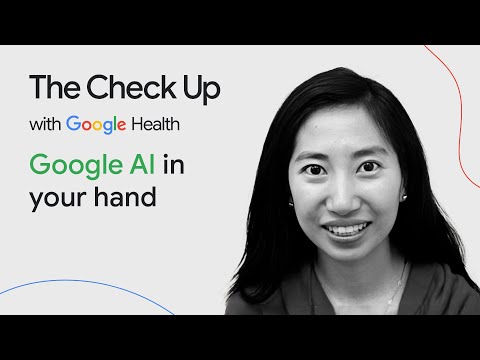 Google AI in your hand | The Check Up ‘24 | Google Health