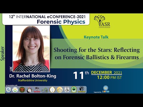 Shooting for the Stars: Reflecting on Forensic Ballistics &amp; Firearms | Dr. Rachel Bolton King