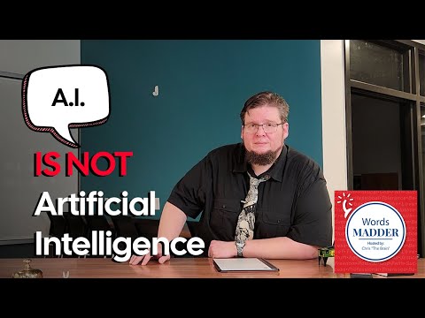 AI is NOT Artificial Intelligence, the real threat of AI is &quot;Automated Stupidity.&quot; | Words MADDER