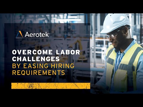 Webinar: Overcome Labor Challenges by Easing Hiring Requirements