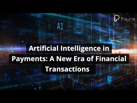 Artificial Intelligence in Payments: A New Era of Financial Transactions