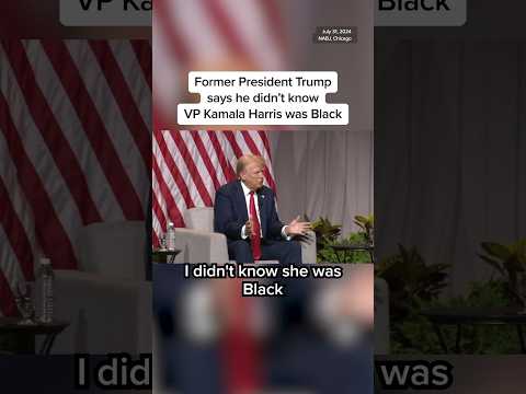 Former President Trump says he didn’t know VP Kamala Harris was Black