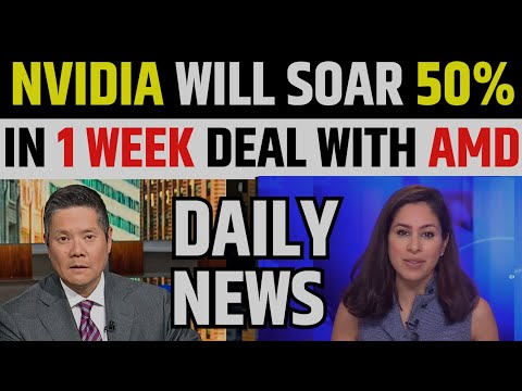 Nvidia Will Soar 50% In 1 Week: Big Deal With AMD | NVDA Stock Daily News