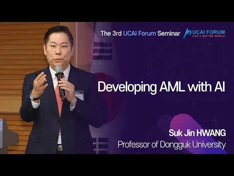 Prof. Suk Jin HWANG &quot;Developing AML with AI&quot;