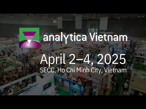 From Bench to Breakthrough: analytica Vietnam 2025 Showcases LabTech, Biotech &amp; Analysis!