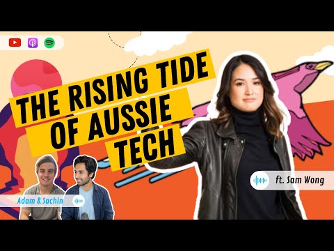 The Rising Tide of Australian Tech with Venture Capitalist Sam Wong