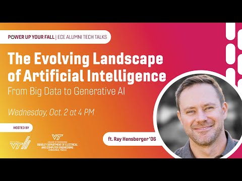 Ray Hensberger &quot;The Evolving Landscape of Artificial Intelligence&quot; Virginia Tech ECE Colloquium