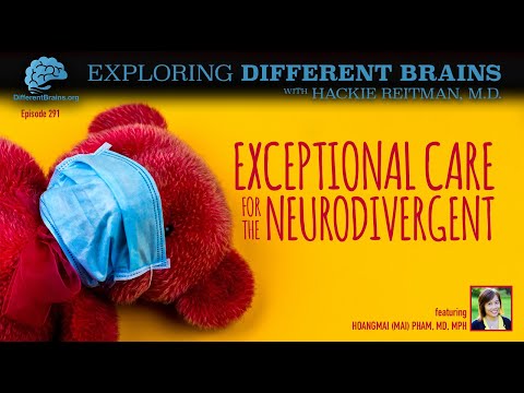 Exceptional Care for the Neurodivergent, with Hoangmai (Mai) Pham, MD, MPH | EDB 291