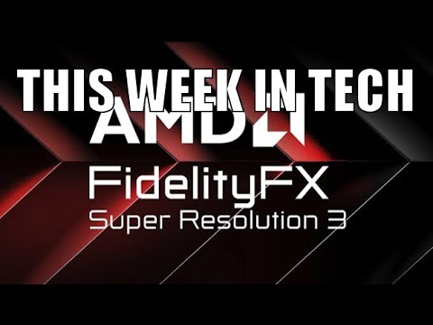 This week in Tech | Ep28 | ARC A580, FSR 3, AFMF, 14th Gen