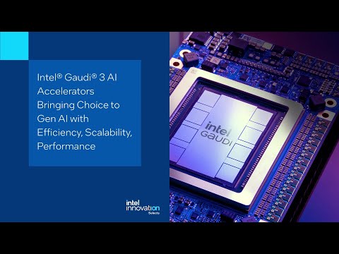 Intel® Gaudi® 3 AI Accelerators: Bringing Choice to Gen AI with Efficiency, Scalability, Performance