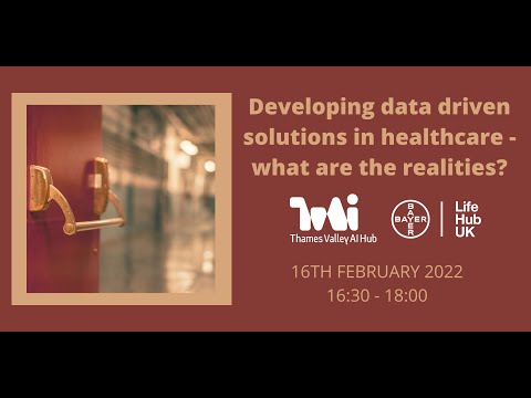 Developing data driven solutions in Healthcare, what are the realities?