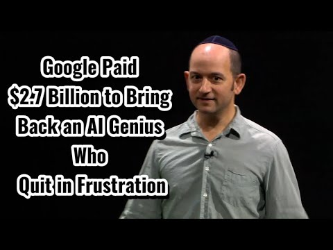 Google Paid $2.7 Billion to Bring Back an AI Genius Who Quit in Frustration