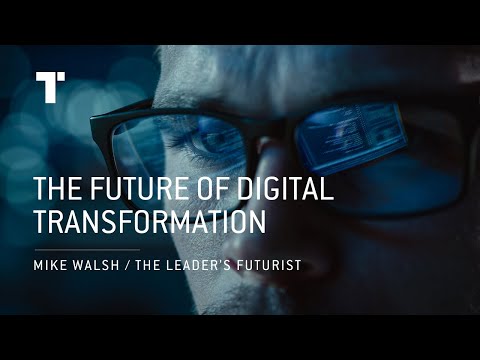 The Future Of Digital Transformation | Mike Walsh | Futurist Keynote Speaker