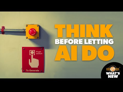 Use AI for Doing? You Better Do the Thinking | What&#039;s New?