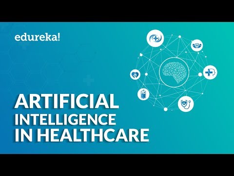 Artificial Intelligence In Healthcare | Examples Of AI In Healthcare | Edureka