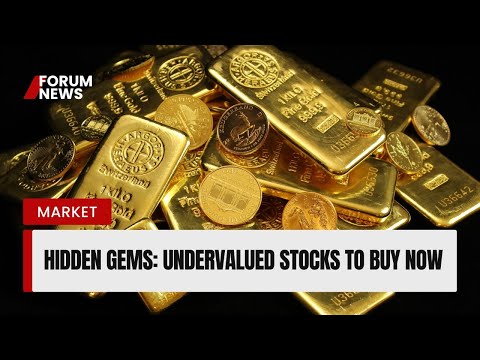 Hidden Gems: Undervalued Stocks To Buy Now