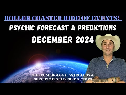 December 2024 Psychic Forecast &amp; Predictions ⚠️ Roller Coaster Ride Of Events!