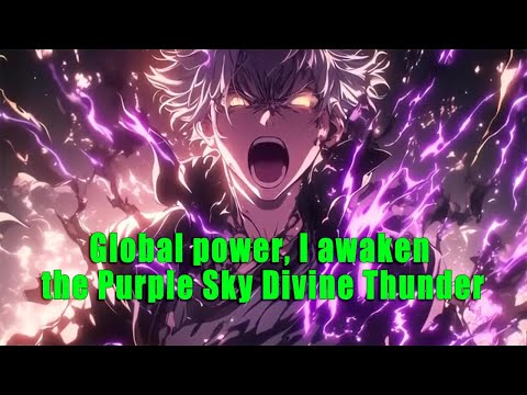 Global power, I awaken the Purple Sky Divine Thunder - part 2