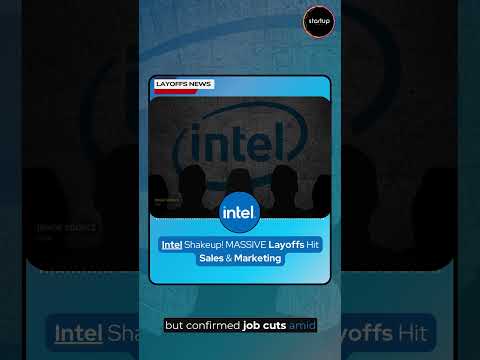 Chip Giant: 🧇 Intel Shakeup! MASSIVE Layoffs Hit Sales &amp; Marketing 😫@StartupERA_IN