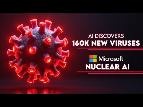 AI Finds 160,000 New Viruses &amp; Microsoft’s Nuclear-Powered AI