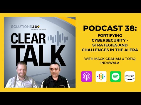 ClearTalk EP 38: Fortifying Cybersecurity - Strategies and Challenges in the AI Era