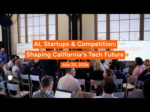 AI, Startups, &amp; Competition: Shaping California’s Tech Future