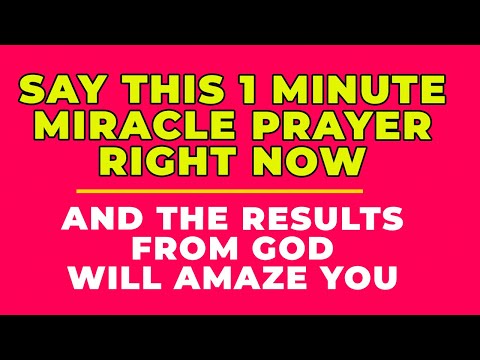 SAY THIS 1 MINUTE MIRACLE PRAYER RIGHT NOW!! | Powerful Prayer For Blessings And Miracles Daily