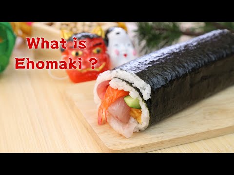 What is Ehomaki and why is this sushi roll eaten in February ?