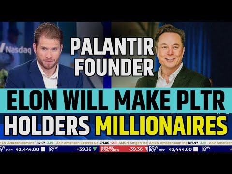 Palantir Founder Said Palantir Holders Will Be Millionaires Due To Elon Musk | PLTR Stock News