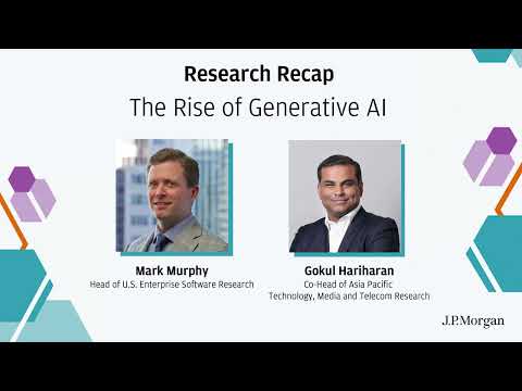 The Rise of Generative AI I Research Recap | J.P. Morgan